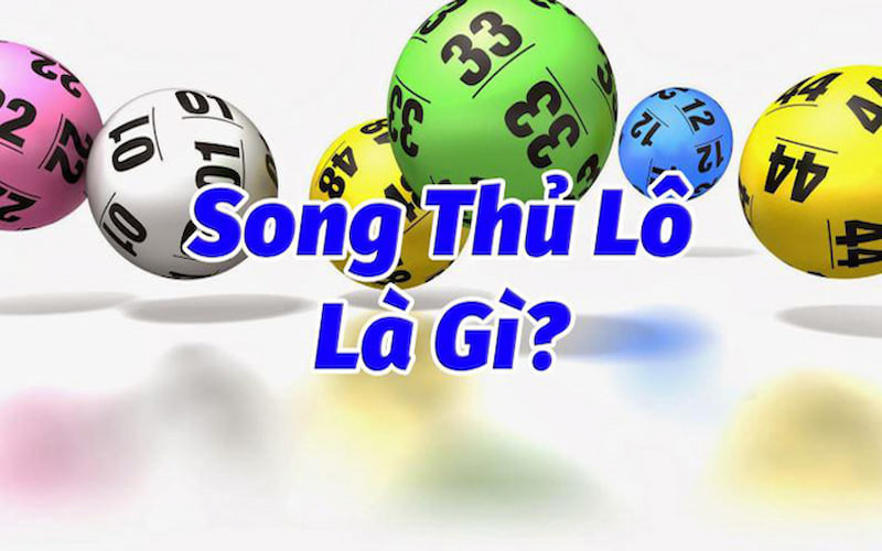 Song thủ lô là gì