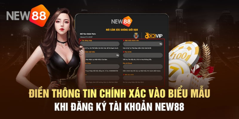 Đăng ký new88 thực hiện đăng ký qua các thao tác tiện lợi