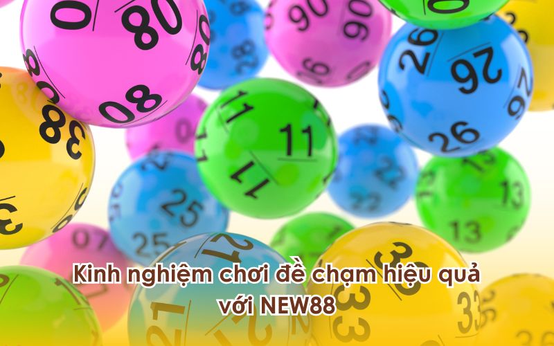 Kinh nghiệm chơi đề chạm